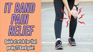 Relieve IT Band Pain (Outside Knee Pain)