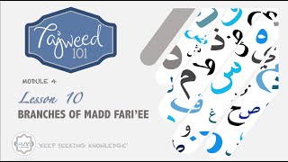 MODULE 4 | LESSON 10 - BRANCHES OF MADD FARI'EE