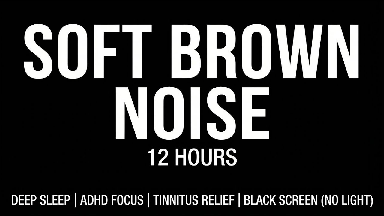 12 HOURS Soft Brown Noise for Deep Sleep | Block Out Snoring & Noises | Dark Screen
