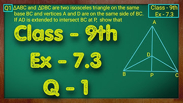 Class - 9th, Ex - 7.3, Q1 (Triangles) Maths NCERT CBSE