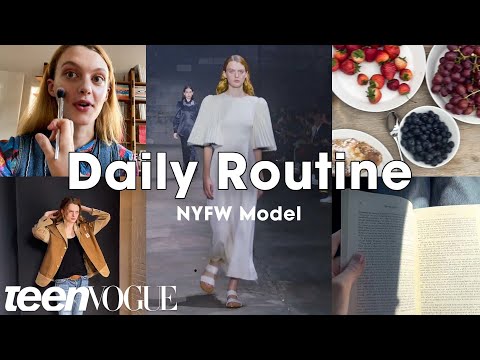 NYFW Model's Daily Routine 1 Week Before a Fashion Show | Teen Vogue