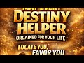 without delay May those who carryof Jesus every Destiny helper ordainedfor your life shall locate
