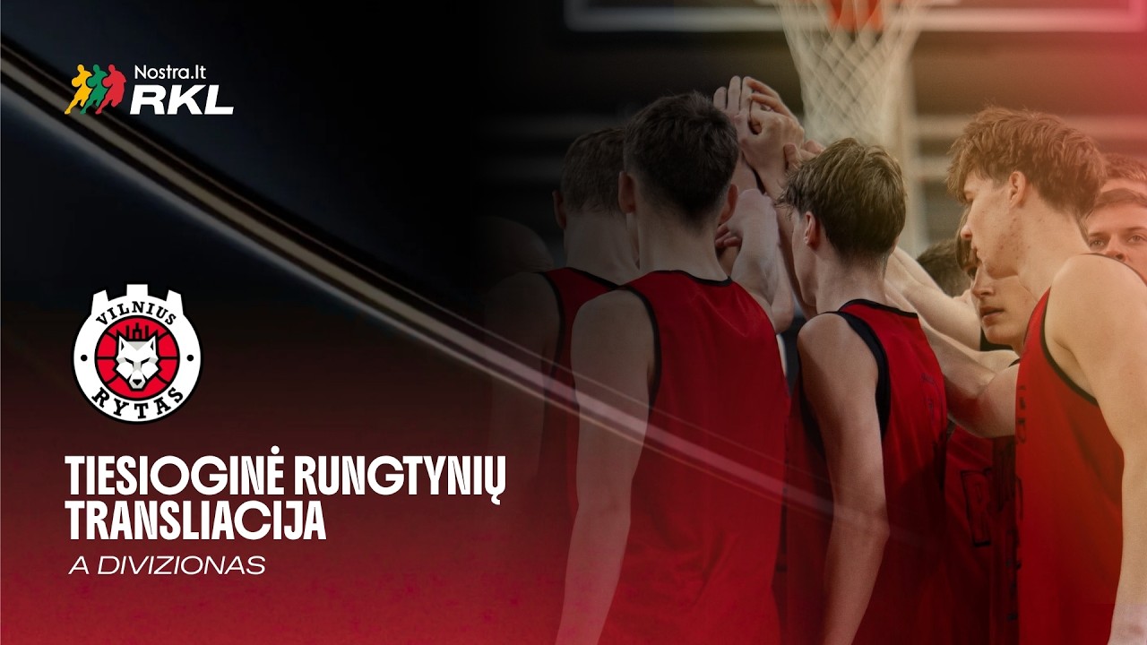 Nostra.lt-RKL A diviziono rungtynės: Vilniaus „Rytas-MRU“ - KK „TransINVEST-VRSC“