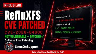 CVE-2026-64600 RefluXFS — Patching RHEL 8 via Standard Kernel Update | Live Lab