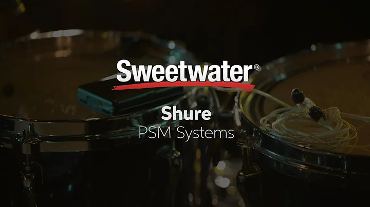 Shure PSM Wireless In-ear Monitor Systems Overview by Sweetwater