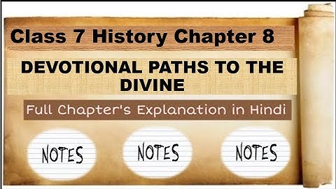 Devotional paths to the Divine Class 7History NOTES Chapter 8 HistoryClass 7 Notes + FullExplanation