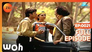 Woh - Hindi Tv Serial - Full Episode - 21 - Ashutosh Gowarikar, Seema Shetty, Lilliput - Zee TV