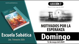 Escuela Sabática | Domingo 12 de mayo del 2024 | Lección Alumnos