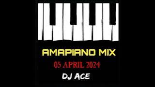 AMAPIANO MIX 2024 | 05 APRIL | DJ Ace ♠️