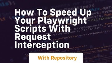 how to speed up your playwright scripts with request interception