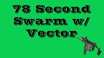 Fast 78 Second Swarm with Vector K10!!