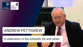 A celebration of the scholarly life and career of Andrew Pettigrew, OBE, FBA