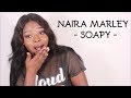 SOAPY - NAIRA MARLEY || TRANSLATING AFROBEATS #14