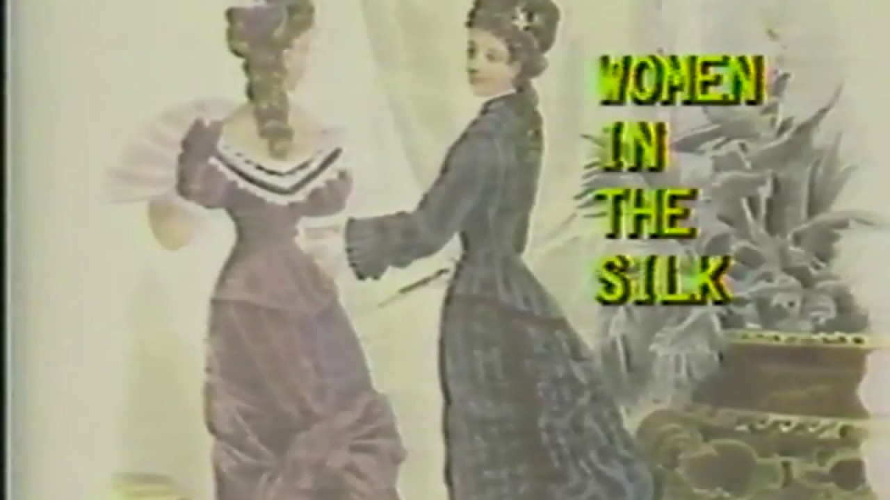 "Women in the Silk" A Documentary About the History of Silk Mills in