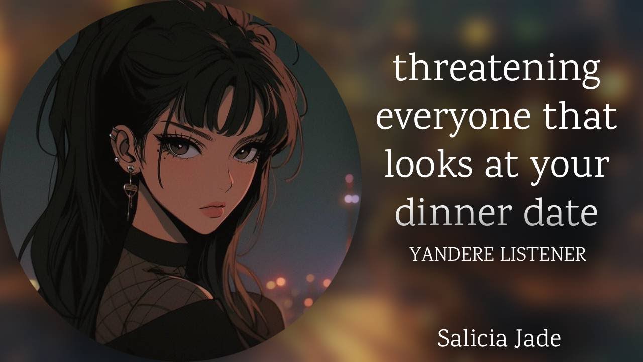 Угрозы другим по поводу своей девушки [f4m] [слушательница-яндере] [устоявшиеся отношения] ASMR RP