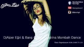 Alper Eğri & Barış Özalp - Katrina Mombah Dance (Original Mix) Resimi