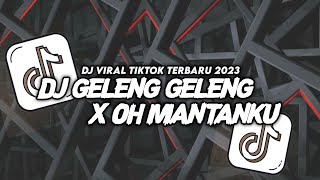 Download Lagu DJ GELENG GELENG X OH MANTANKU FULL BASS TERBARU 2023 MP3
