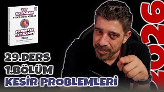 Kesir Problemleri 29.Ders 1.Bölüm 60 Derste Tyt Matematik Kampı 2026