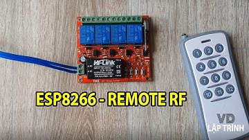 Lập trình ESP8266 điều khiển 4 relay bằng remote RF 315 MHZ hoặc Nút nhấn