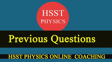 HSST PHYSICS PREVIOUS QUESTION PAPER | SOLVED QUESTIONS | NO 18