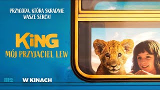 „King: Mój przyjaciel lew”; spot 15″ „King: Mój przyjaciel lew”; spot 15″