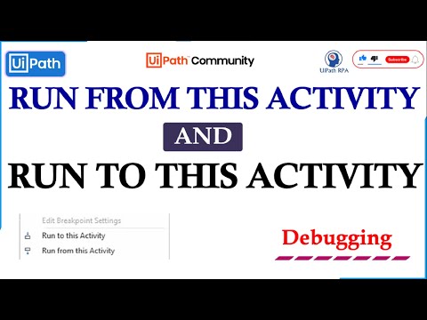 Run from this Activity and Run to this Activity in UiPath | Debugging UiPath RPA