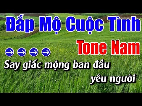Đắp Mộ Cuộc Tình  Tone Nam Karaoke- Bảo Trọng 