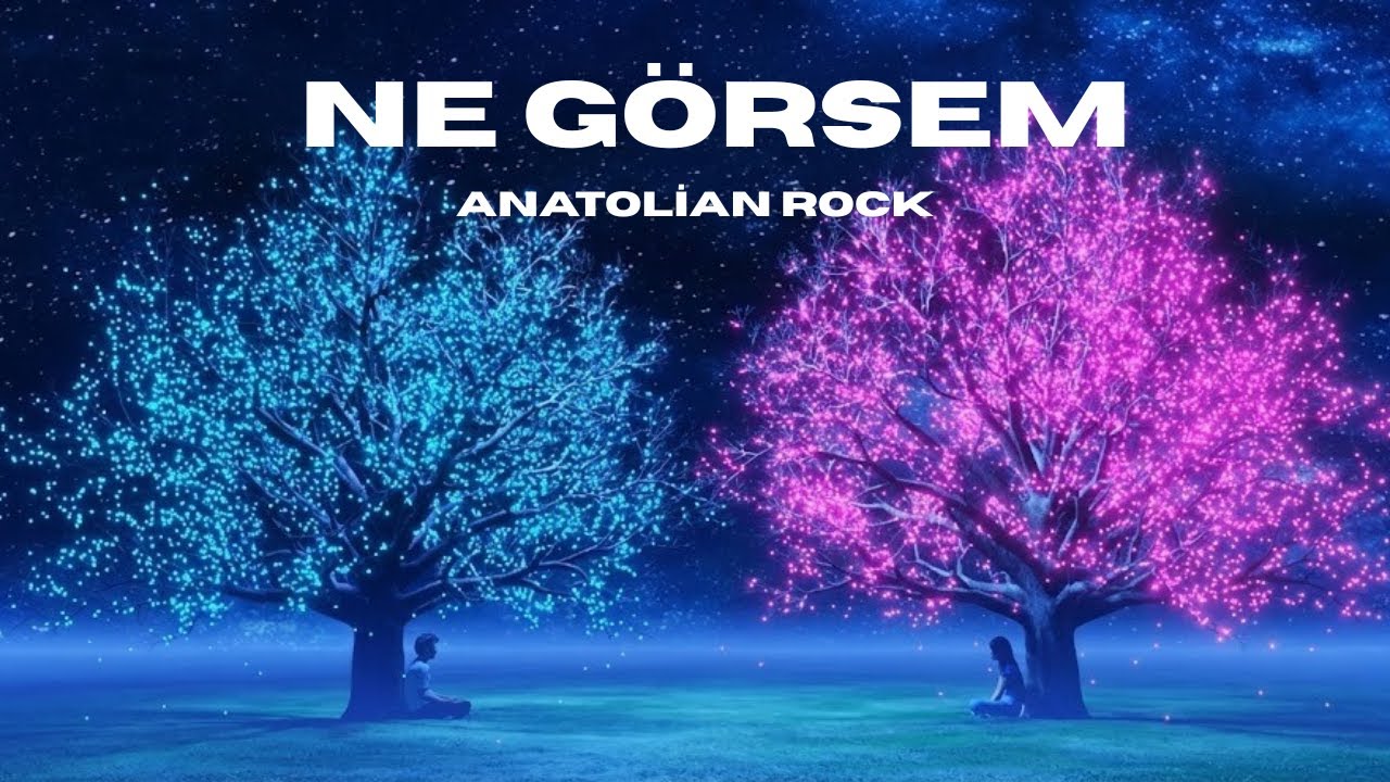Ne Görsem | Anatolian Rock