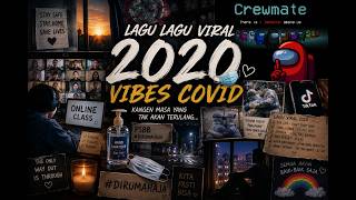 Lagu Viral 2020 - Playlist Nostalgia Masa Covid yang Bikin Kangen