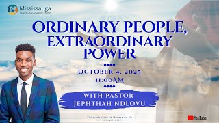 Mississauga SDA: Virtual Worship Experience | Ordinary People, Extraordinary Power  | Oct 4th, 2025