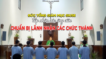 Nghi Thức Tiếp Nhận Ứng Viên Lãnh Nhận Chức Thánh - TGP Hà Nội