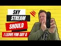 Should i leave sky stream for sky q