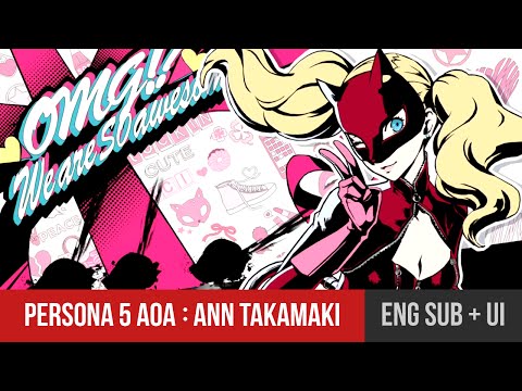 PERSONA 5 AOA - Ann Takamaki (english sub + ui)