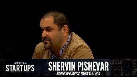 - Startups - Shervin Pishevar of Menlo Ventures - TWiST #212