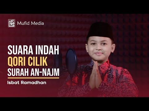 4 IRAMA! Murottal Merdu Qori Cilik Surah An-Najm || Isbat Ramadhan