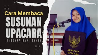 CARA MEMBACA SUSUNAN UPACARA BENDERA HARI SENIN - NAZMI FADILA