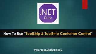 C# .NET Core Tutorials In Urdu & Hindi - How to use ToolStrip and ToolStripContainer Controls