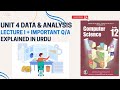 Class 12 Computer Science Unit 4 | Data and Analysis Lecture 1 | Complete Explanation with Notes