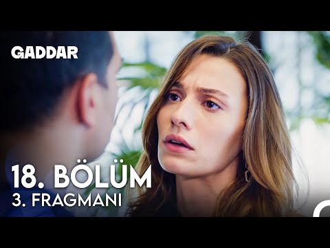 Gaddar 18. Bölüm