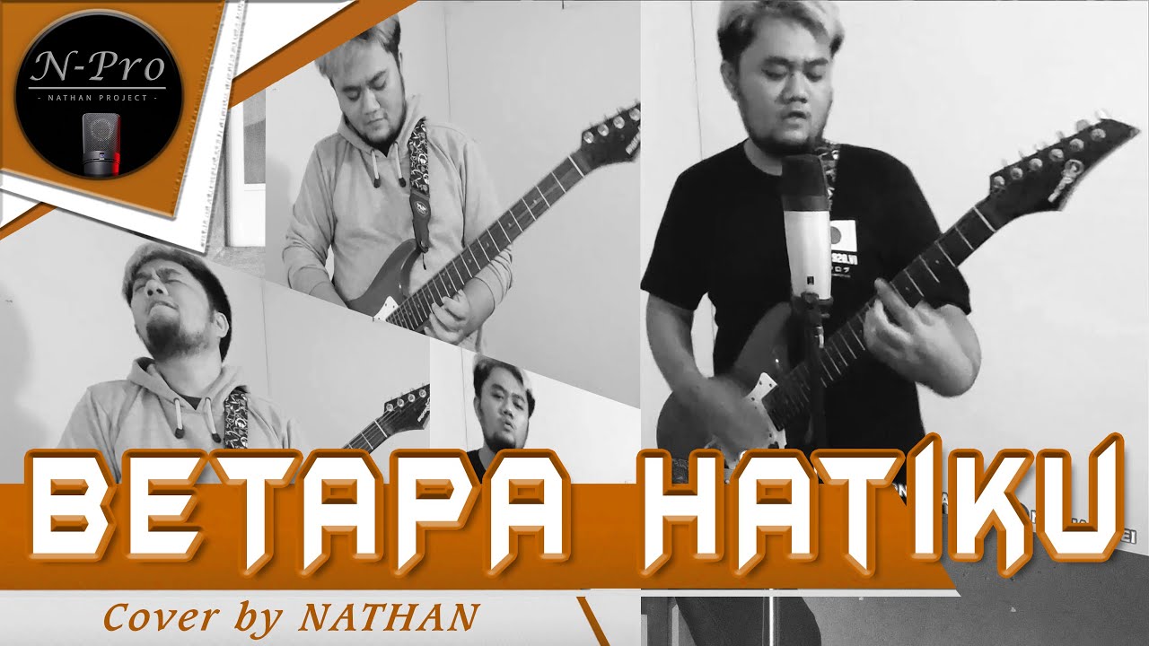 BETAPA HATIKU (Rock Version) - Cover by Nathan Oei