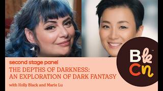 The Depths of Darkness: An Exploration of Dark Fantasy with Holly Black and Marie Lu from BookCon