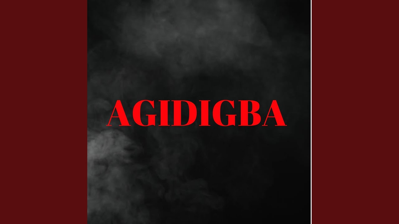Watch Agidigba on YouTube Watch Agidigba on YouTube