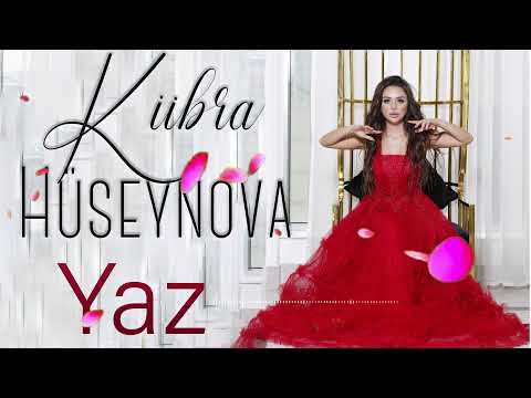 Kubra Huseynova - Yaz (Official Audio)