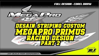 DESAIN STRIPING MEGAPRO PRIMUS RACING DESIGN - Part 2