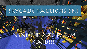 NEW FACTIONS SERIES - SKYCADE - Ep 1 - OP BLAZE RAID