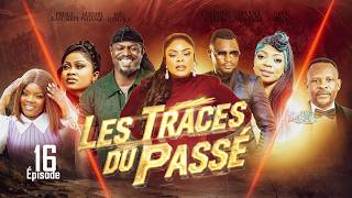LES TRACES DU PASSÉ | EPISODE 16 | NOUVEAUTE 2026 | DD PRODUCTION