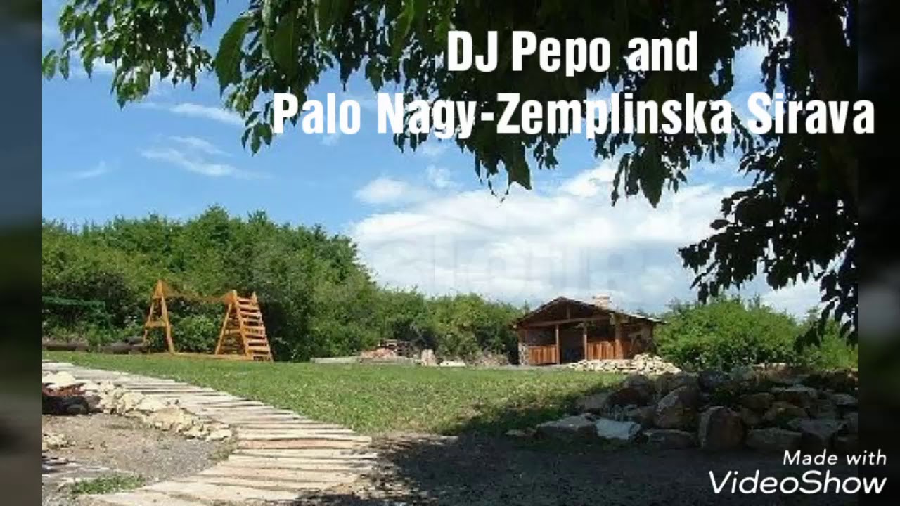 DJ PEPO AND PALO NAGY-Zemplinská Sírava