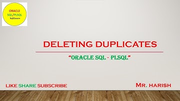 Deleting Duplicates in Oracle