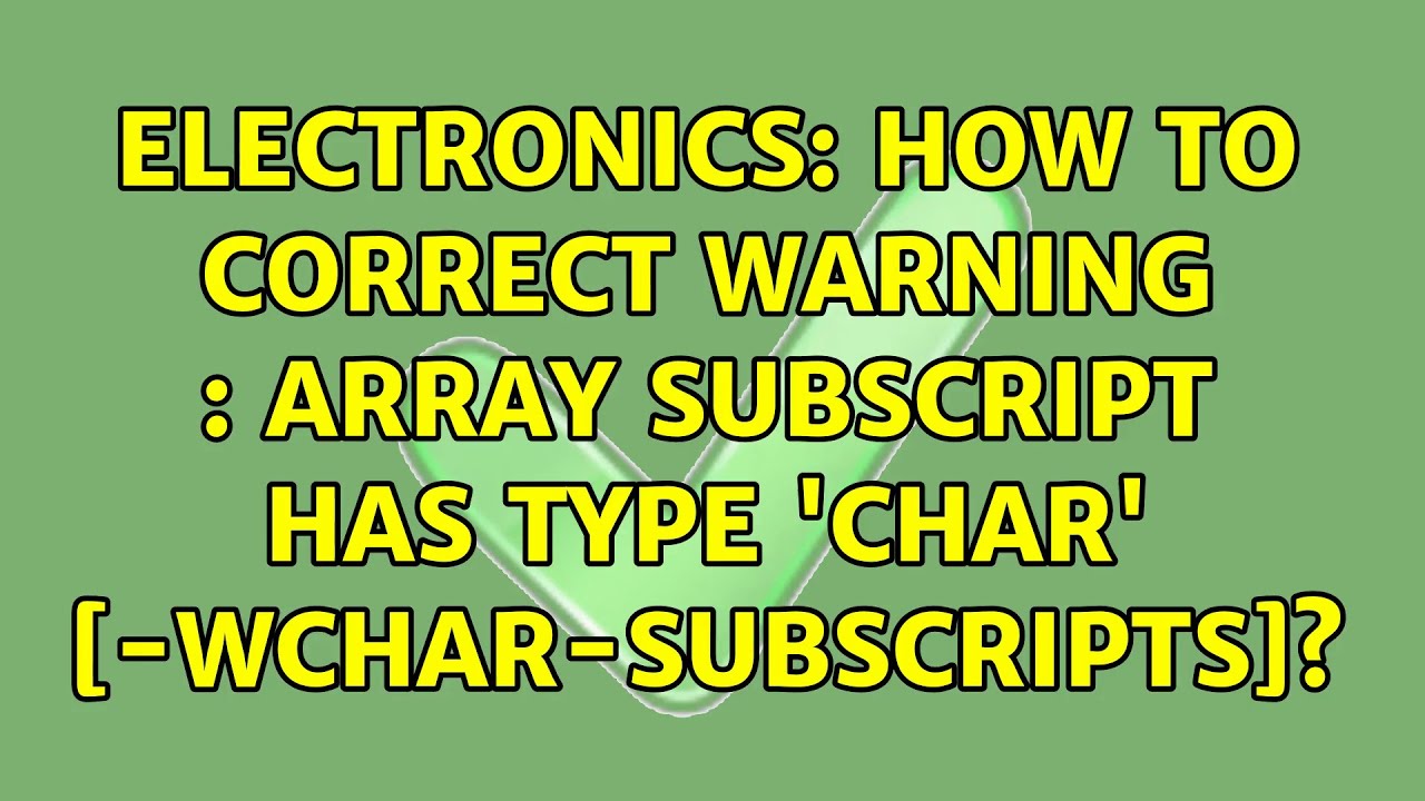 Array Subscript Has Type 'Char'