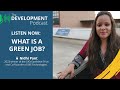 What Is a Green Job? 🎙️ The Development Podcast